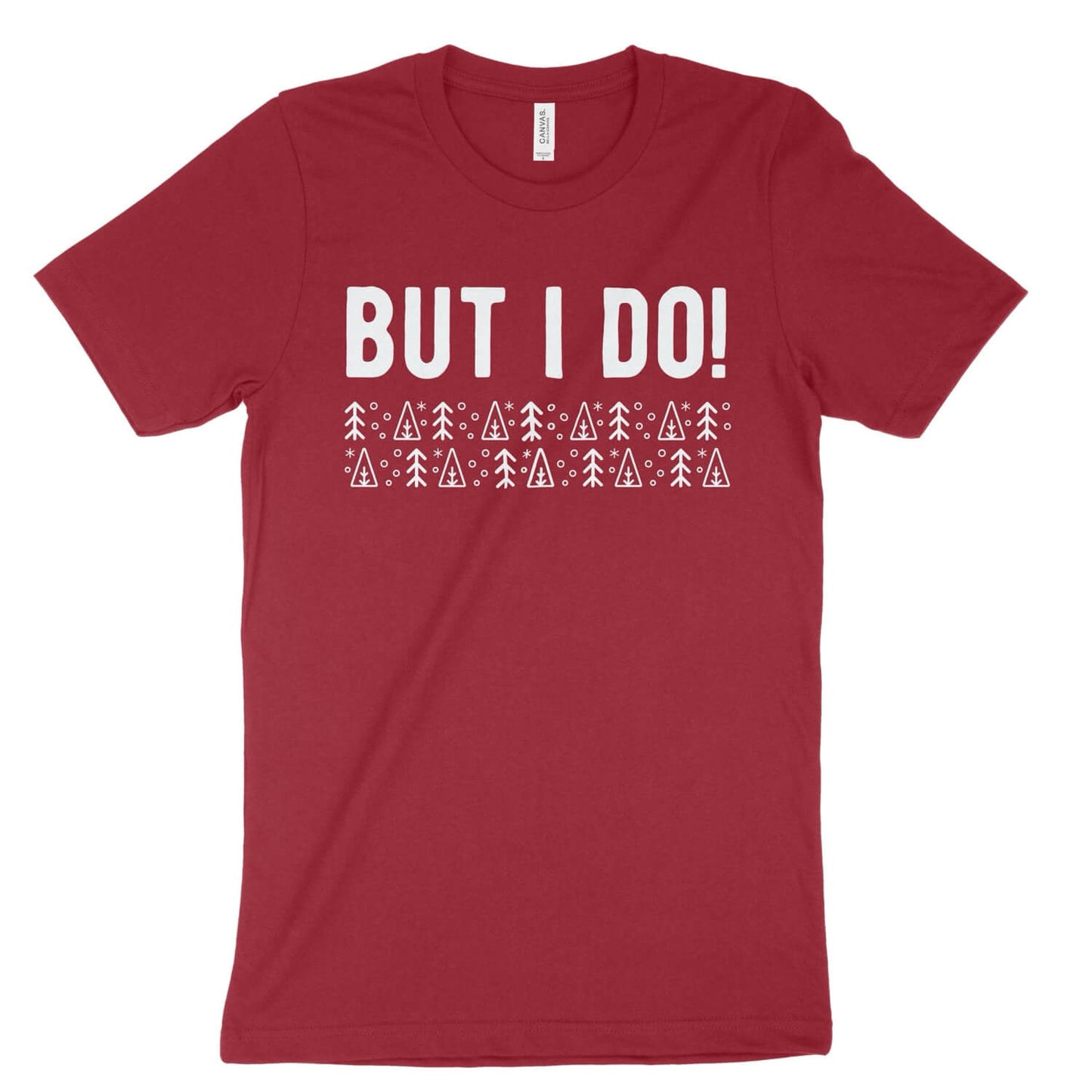But I Do! Unisex T-Shirt