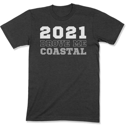 2021 Drove Me Coastal Unisex T-Shirt in Color: Dark Grey Heather - East Coast AF Apparel