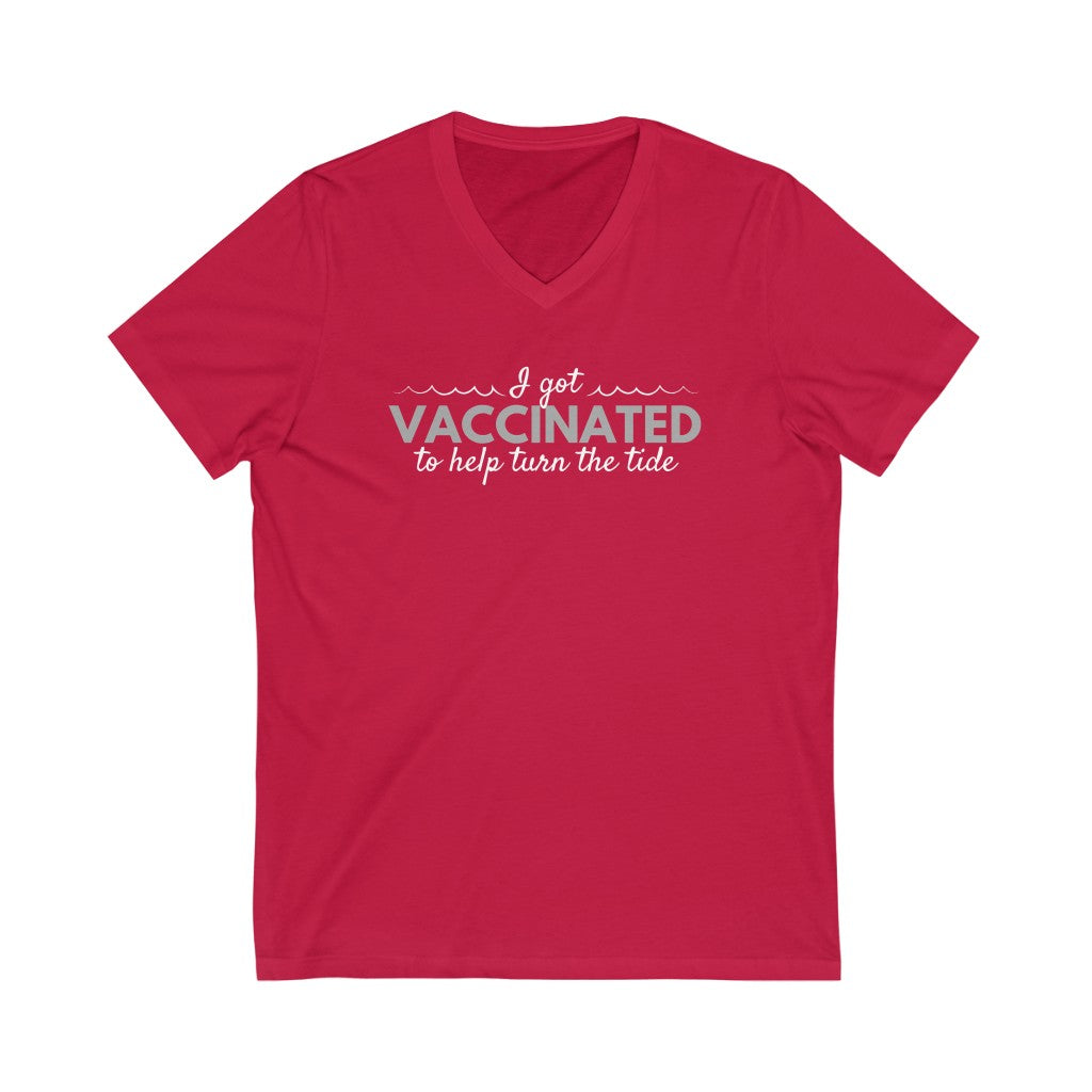I Got Vaccinated to Help Turn the Tide Unisex V-Neck T-Shirt-East Coast AF Apparel