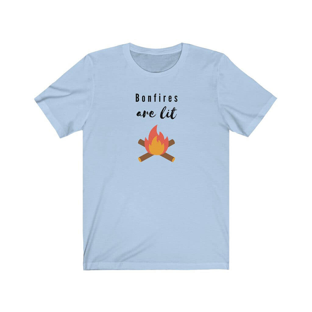 Bonfires Are Lit Unisex T-shirt-East Coast AF Apparel