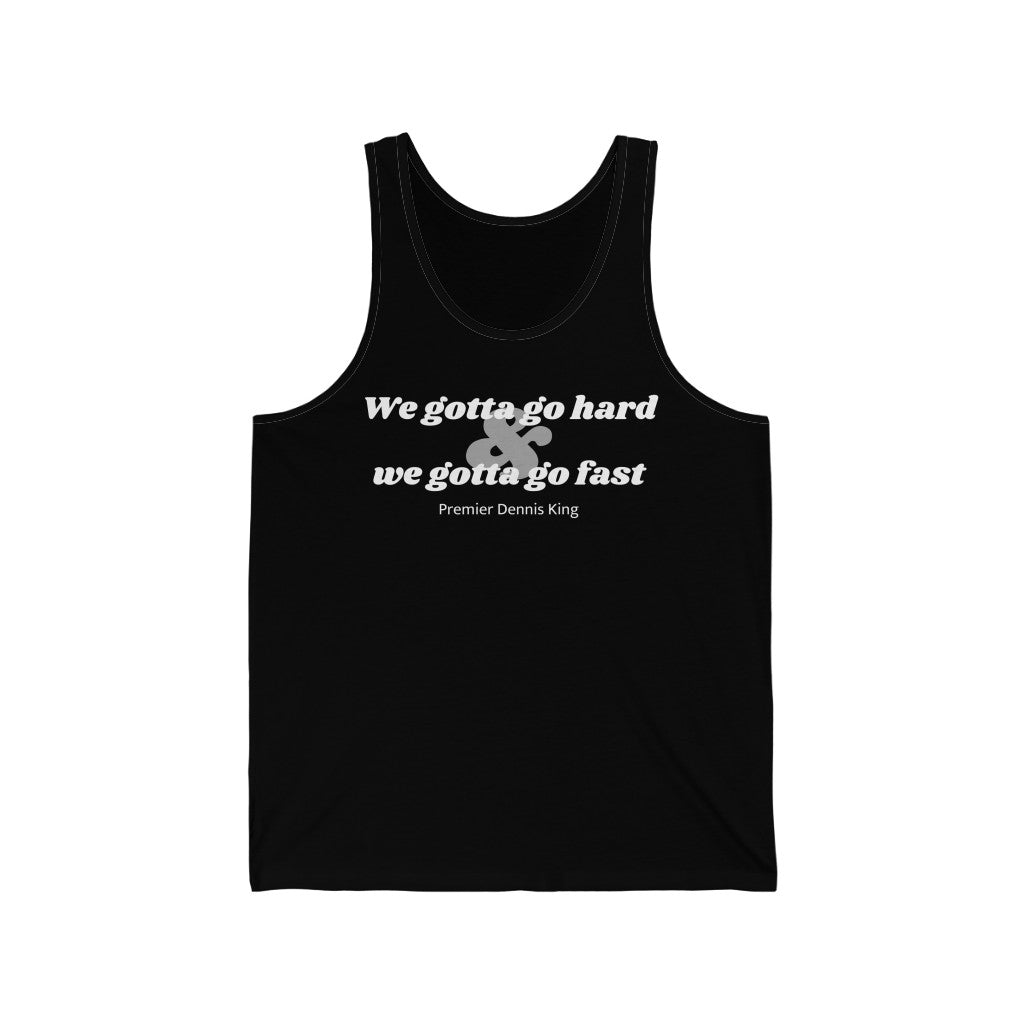 We Gotta Go Hard Unisex Tank Top-East Coast AF Apparel