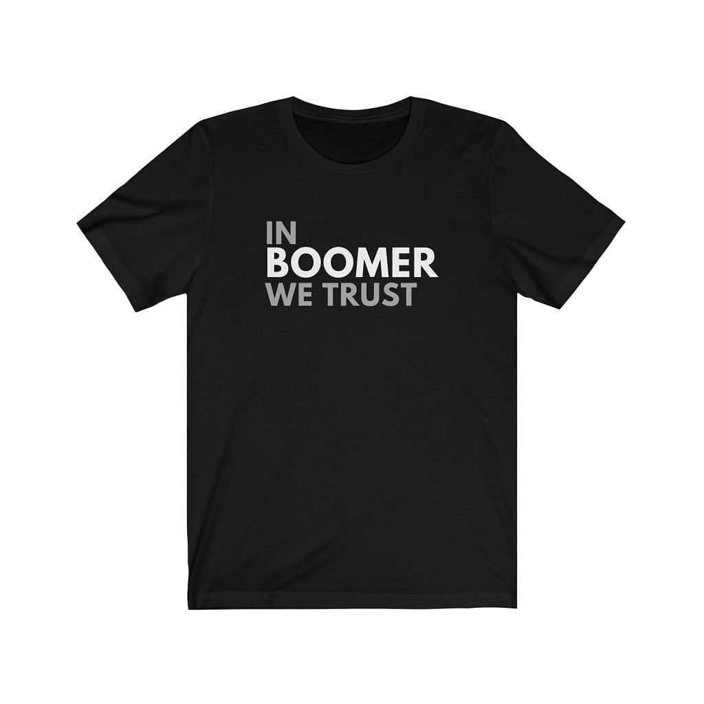 In Boomer We Trust Unisex T-Shirt-East Coast AF Apparel