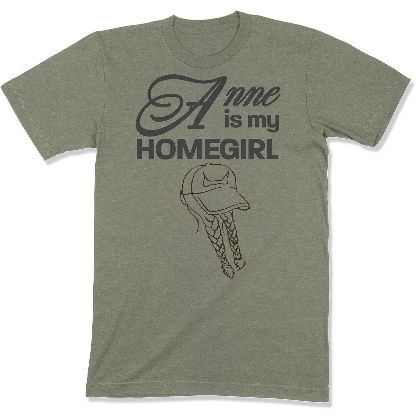 Anne is My Homegirl Unisex T-shirt in Color: Athletic Heather, Burnt Orange, Heather Columbia Blue, Heather Mint, Heather Peach, Heather Prism Mint, Heather Yellow Gold, Kelly, Mauve, Ocean Blue, Pink, White - East Coast AF Apparel