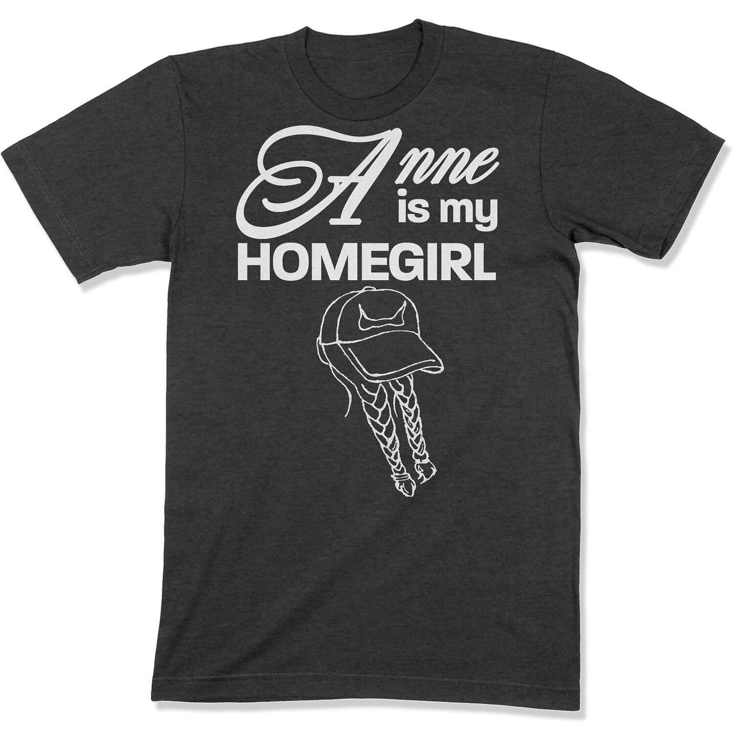 Anne is My Homegirl Reverse Design Unisex T-shirt in Color: Dark Grey Heather - East Coast AF Apparel