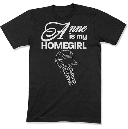 Anne is My Homegirl Reverse Design Unisex T-shirt in Color: Heather Black - East Coast AF Apparel