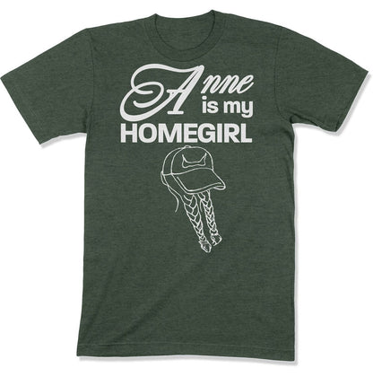 Anne is My Homegirl Reverse Design Unisex T-shirt in Color: Heather Forest - East Coast AF Apparel