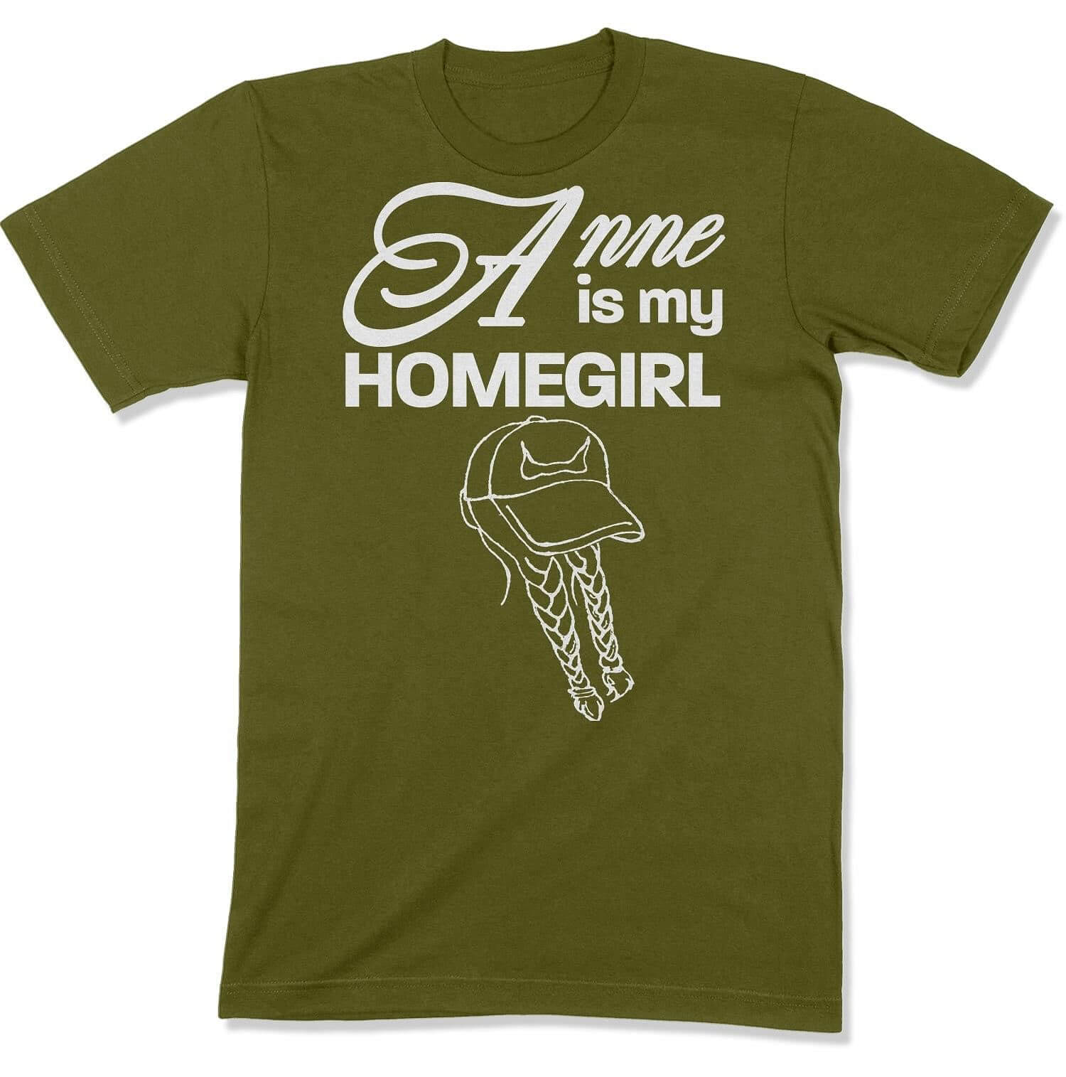 Anne is My Homegirl Reverse Design Unisex T-shirt in Color: Olive - East Coast AF Apparel