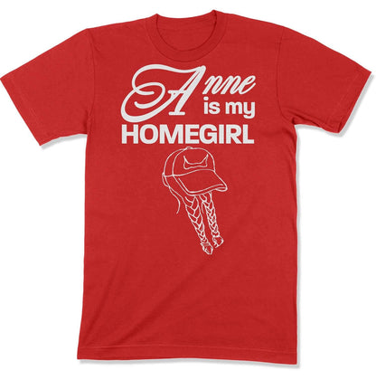 Anne is My Homegirl Reverse Design Unisex T-shirt in Color: Red - East Coast AF Apparel