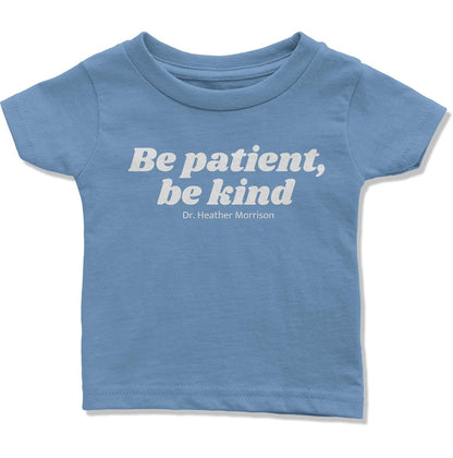Be Patient, Be Kind Infant T-Shirt-East Coast AF Apparel
