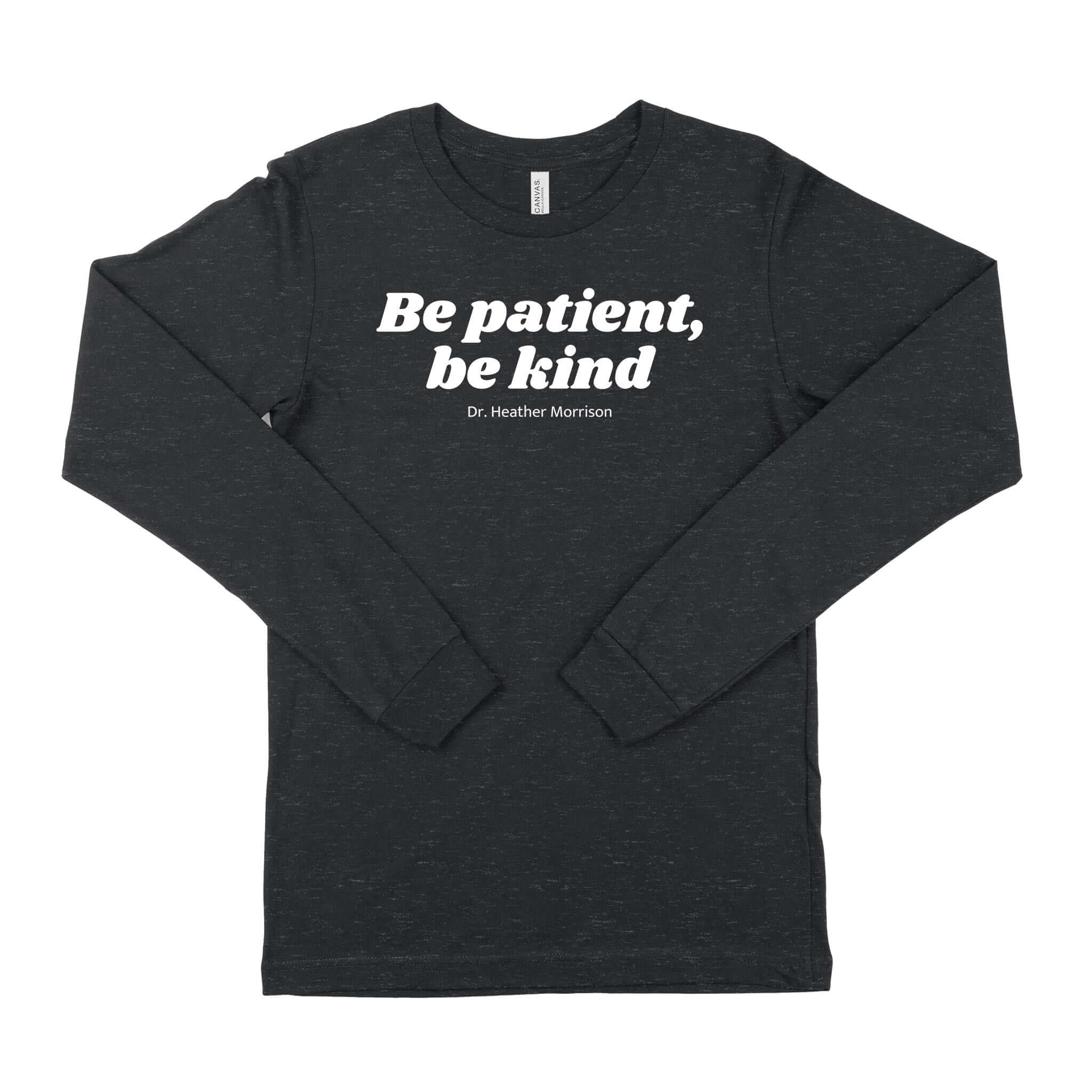 Be Patient, Be Kind Long Sleeve T-Shirt-East Coast AF Apparel