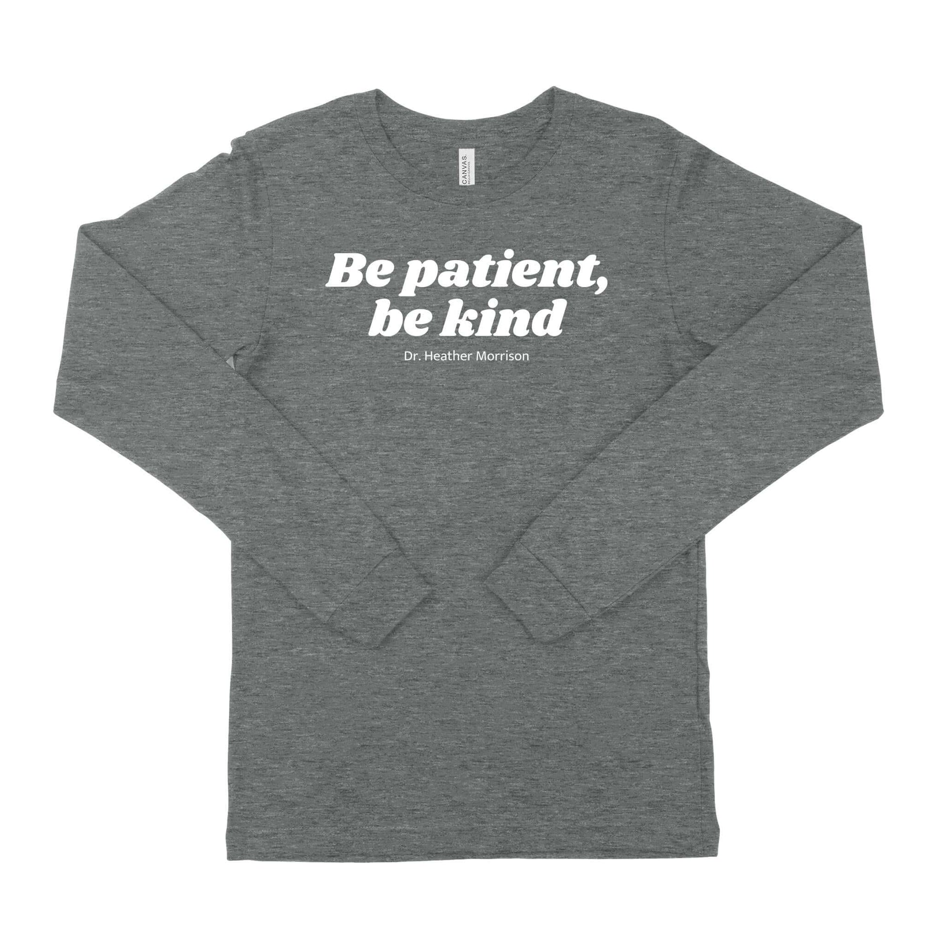 Be Patient, Be Kind Long Sleeve T-Shirt-East Coast AF Apparel