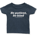 Be Patient, Be Kind Infant T-Shirt-East Coast AF Apparel