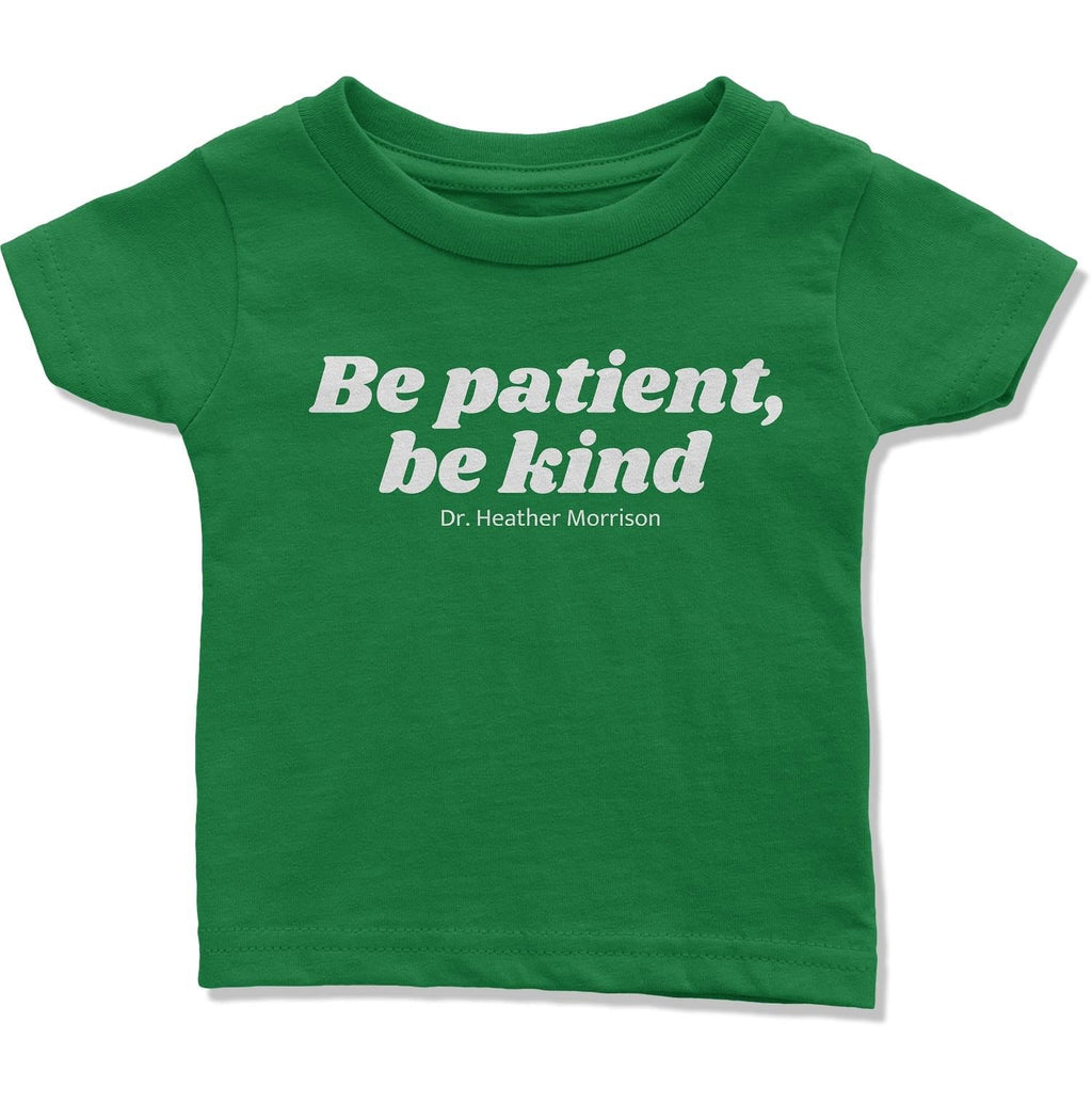 Be Patient, Be Kind Infant T-Shirt-East Coast AF Apparel