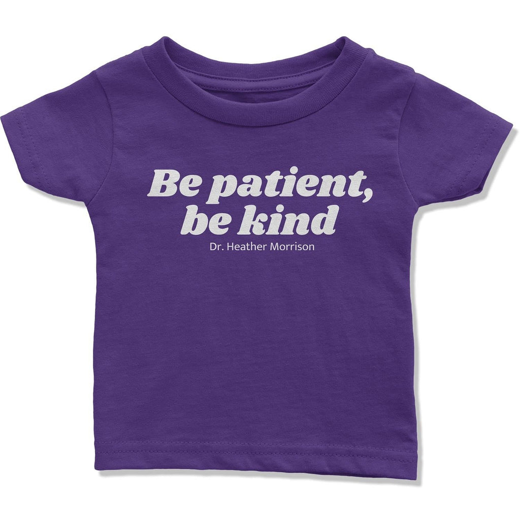 Be Patient, Be Kind Infant T-Shirt-East Coast AF Apparel