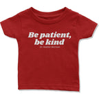 Be Patient, Be Kind Infant T-Shirt-East Coast AF Apparel
