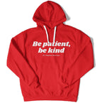 Be Patient, Be Kind Unisex Hoodie-East Coast AF Apparel