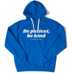 Be Patient, Be Kind Unisex Hoodie-East Coast AF Apparel