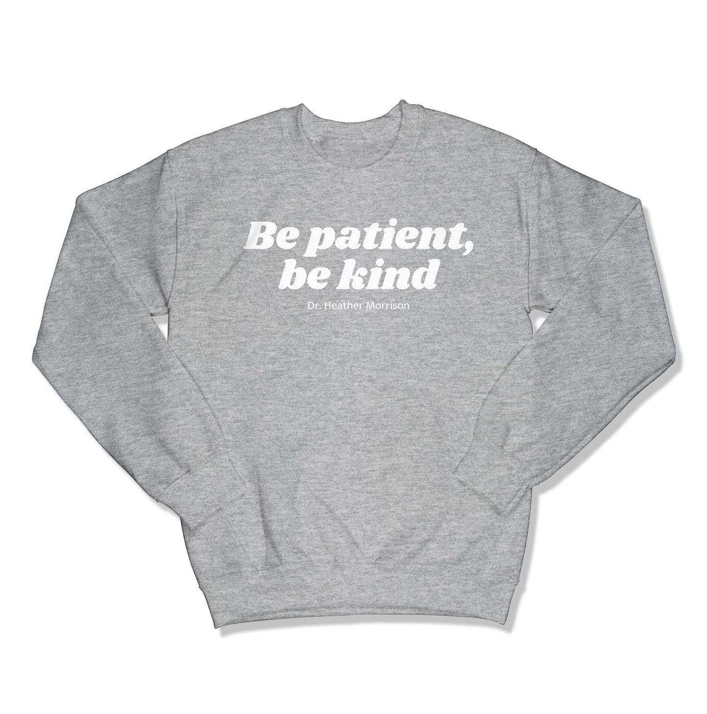 Be Patient, Be Kind Unisex Crewneck Sweatshirt-East Coast AF Apparel