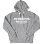 Be Patient, Be Kind Unisex Hoodie-East Coast AF Apparel