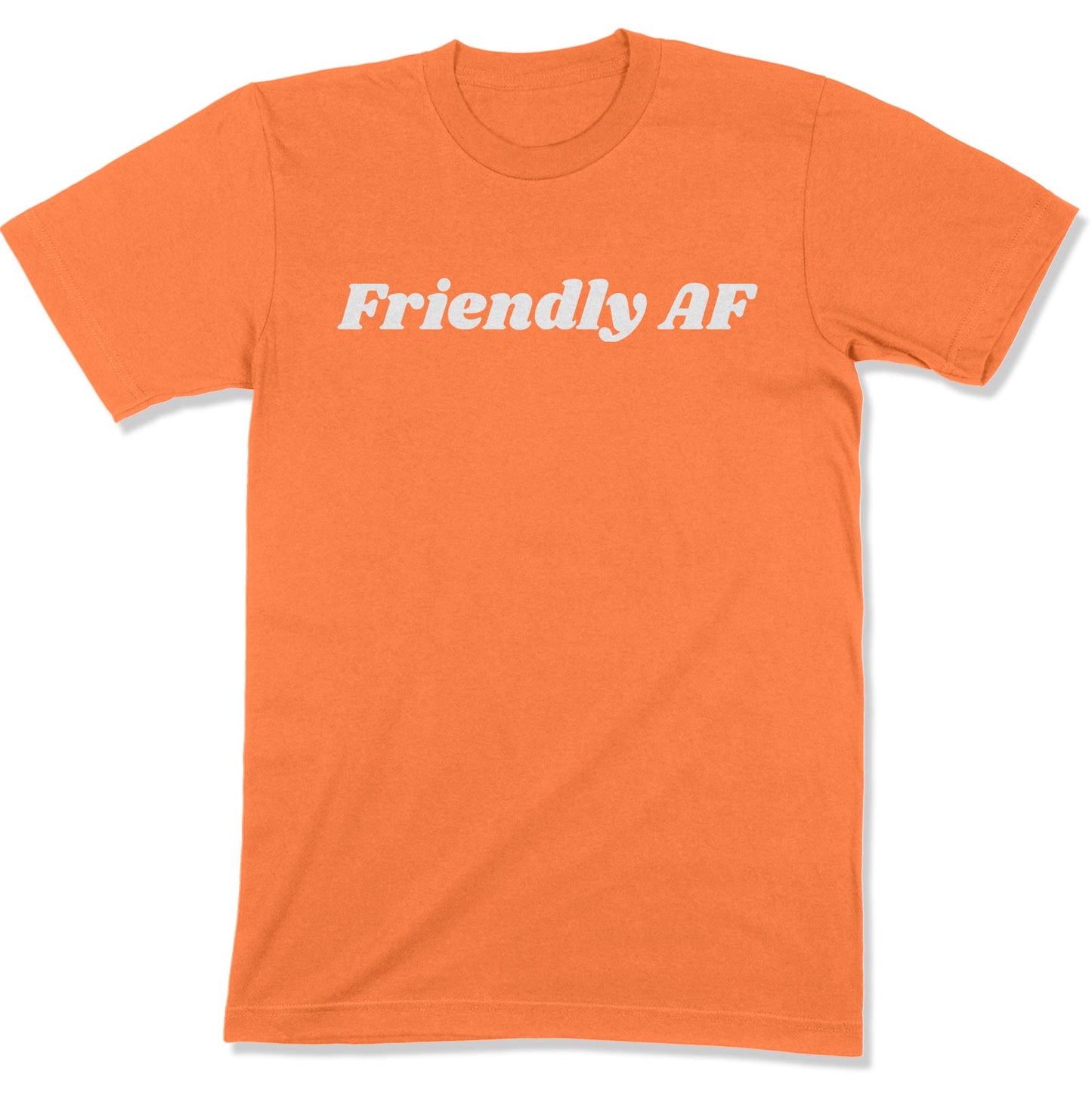 Friendly AF Unisex T-Shirt-East Coast AF Apparel