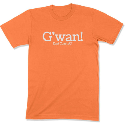 G'wan! Unisex T-Shirt-East Coast AF Apparel