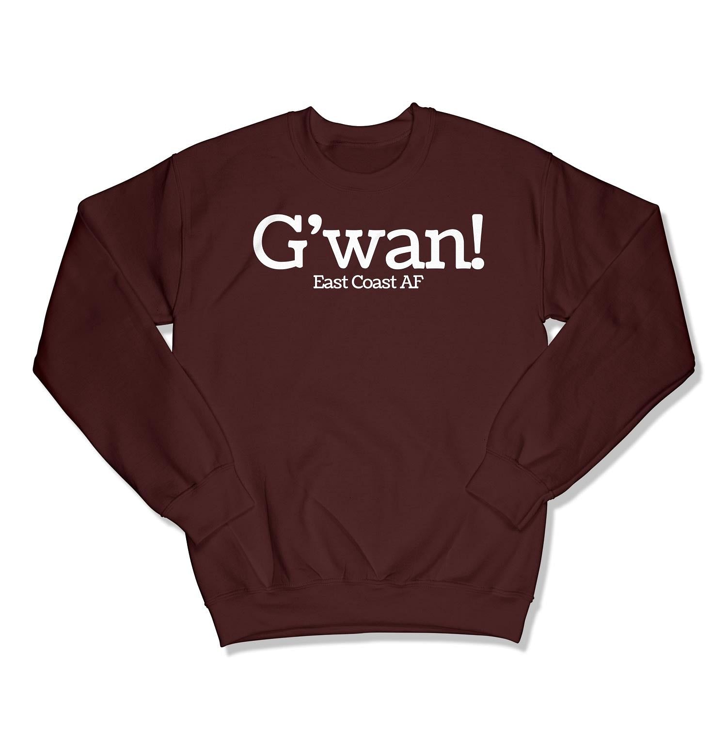 G'wan! Unisex Crewneck Sweatshirt-East Coast AF Apparel