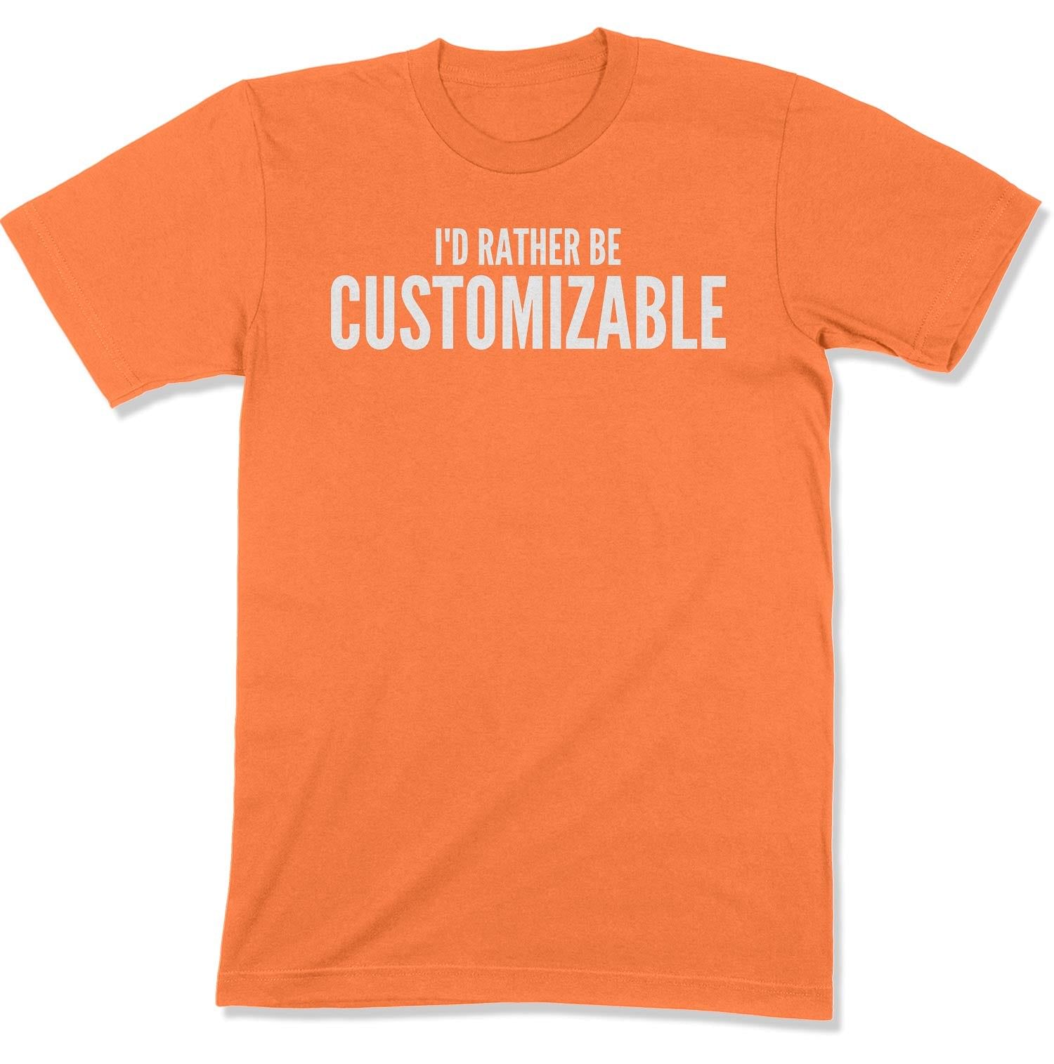 I'd Rather Be... Customizable Unisex T-Shirt-East Coast AF Apparel
