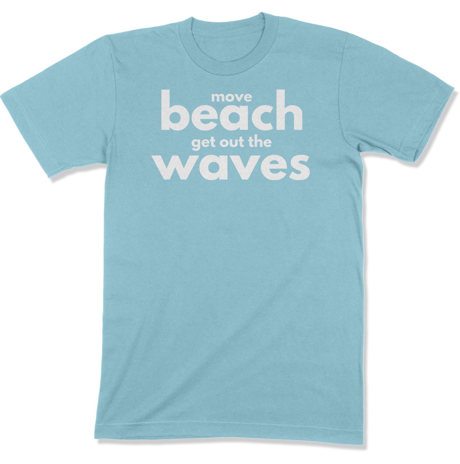 Move Beach Unisex T-Shirt-East Coast AF Apparel