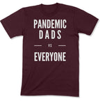 Pandemic Dads vs Everyone Unisex T-Shirt-East Coast AF Apparel
