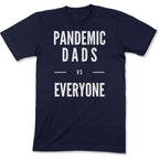 Pandemic Dads vs Everyone Unisex T-Shirt-East Coast AF Apparel