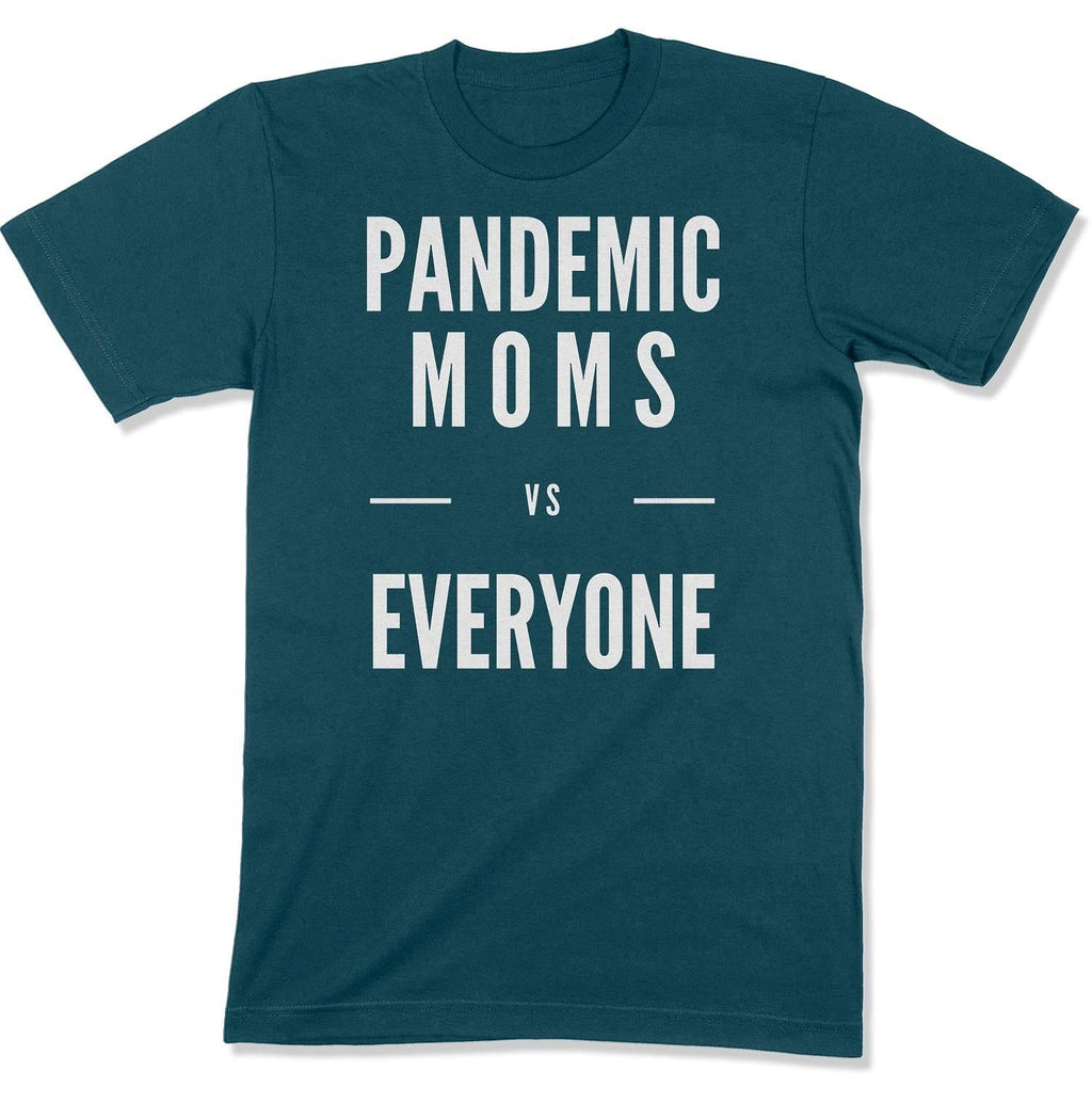 Pandemic Moms vs Everyone Unisex T-Shirt-East Coast AF Apparel