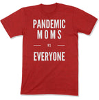 Pandemic Moms vs Everyone Unisex T-Shirt-East Coast AF Apparel