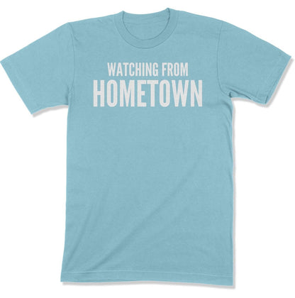 Customizable Watching from Hometown Unisex T-Shirt-East Coast AF Apparel