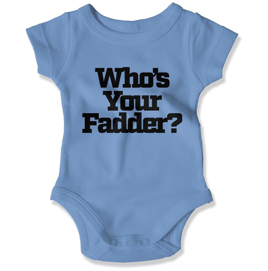 Who's Your Fadder? Baby Onesie-East Coast AF Apparel