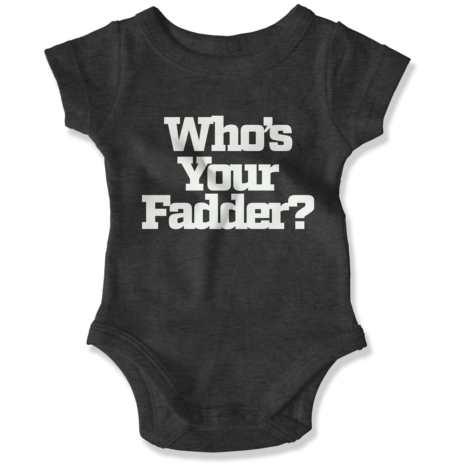 Who's Your Fadder? Baby Onesie-East Coast AF Apparel