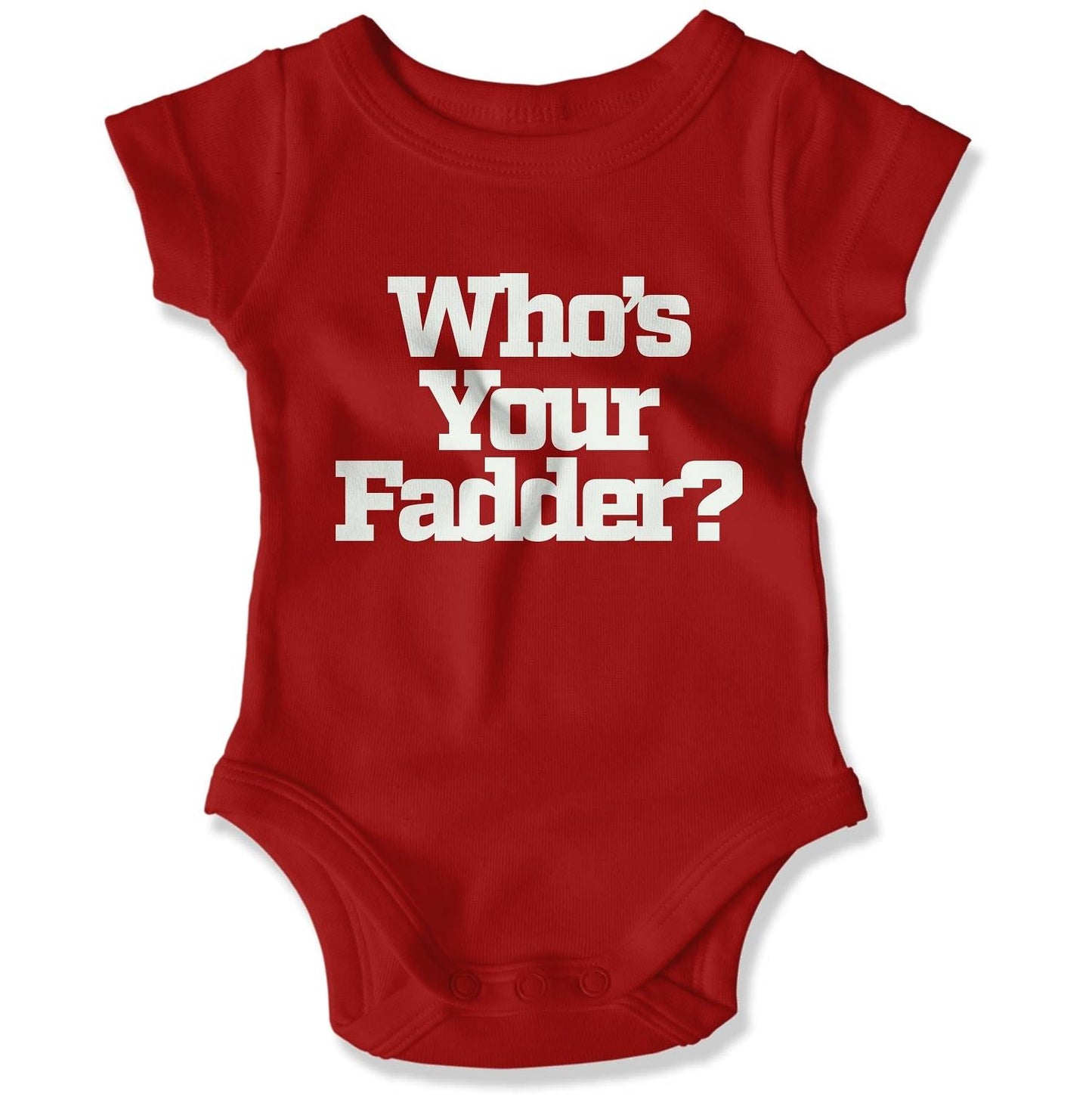 Who's Your Fadder? Baby Onesie-East Coast AF Apparel