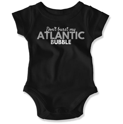 Don't Burst My Atlantic Bubble Baby Onesie-East Coast AF Apparel