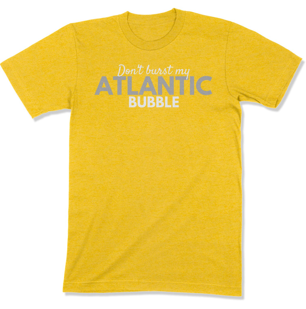 Don't Burst My Atlantic Bubble Unisex T-Shirt-East Coast AF Apparel
