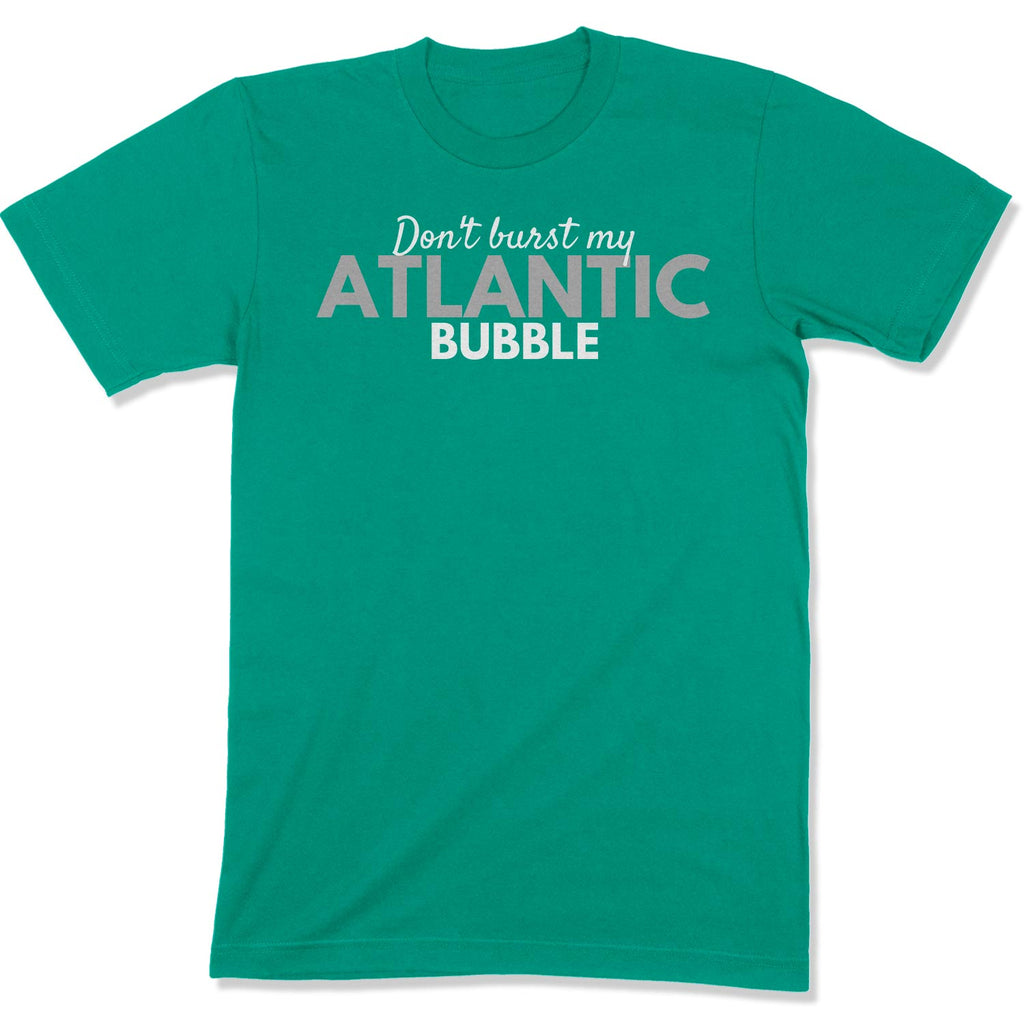 Don't Burst My Atlantic Bubble Unisex T-Shirt-East Coast AF Apparel