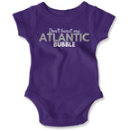 Don't Burst My Atlantic Bubble Baby Onesie-East Coast AF Apparel