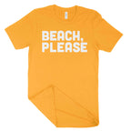 Beach, Please Unisex T-Shirt-East Coast AF Apparel