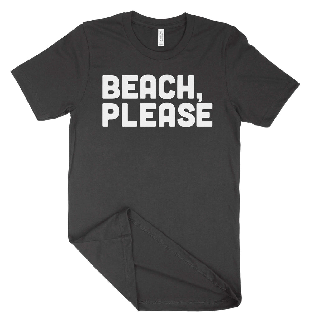 Beach, Please Unisex T-Shirt-East Coast AF Apparel
