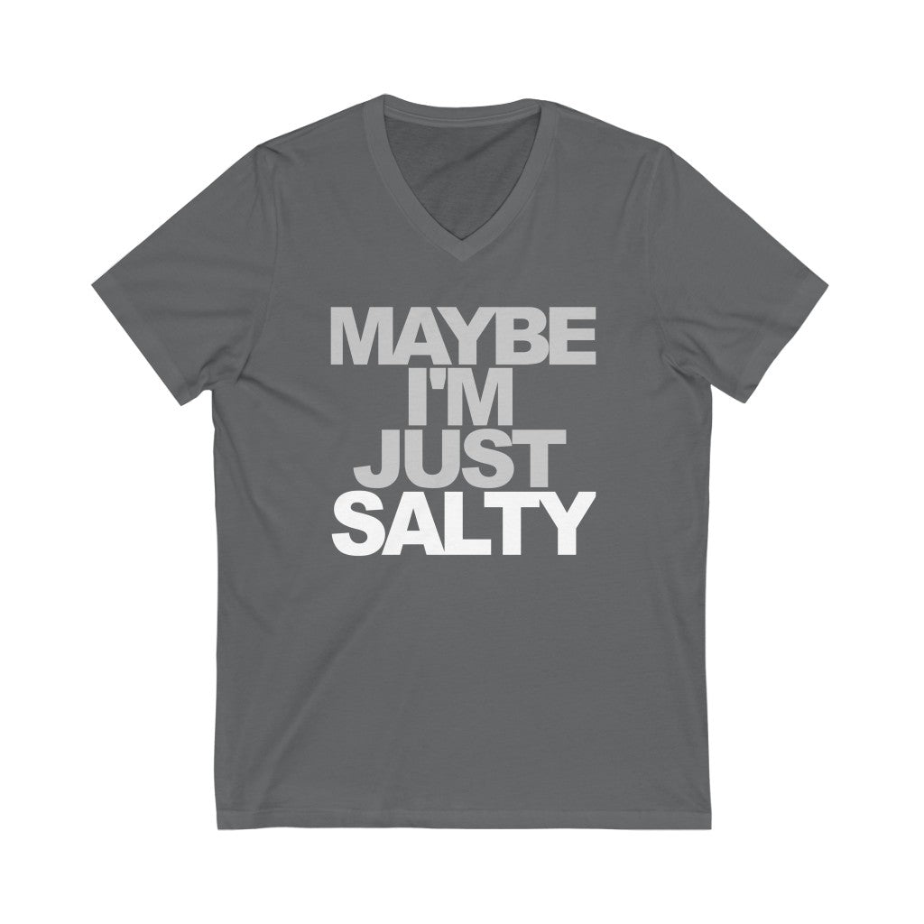 Maybe I'm Just Salty Unisex V-Neck T-Shirt-East Coast AF Apparel