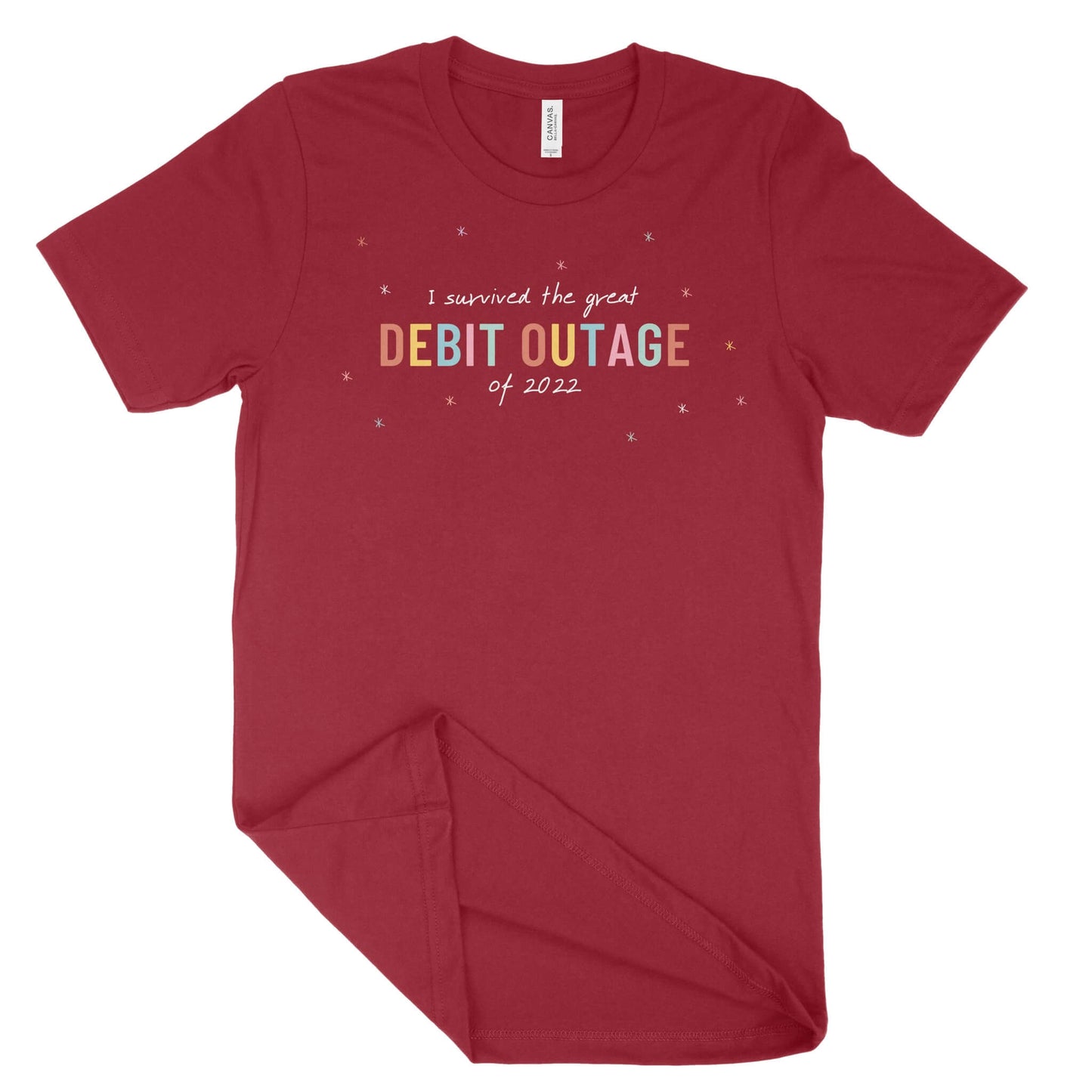 I Survived the Great Debit Outage of 2022 Unisex T-Shirt