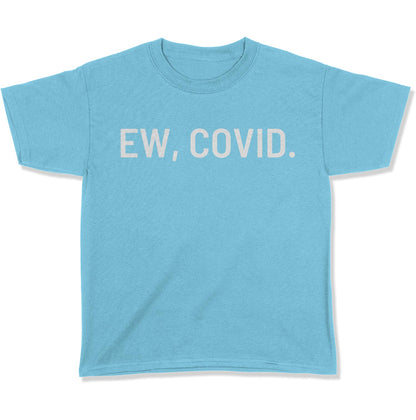 EW, COVID. Youth T-Shirt-East Coast AF Apparel