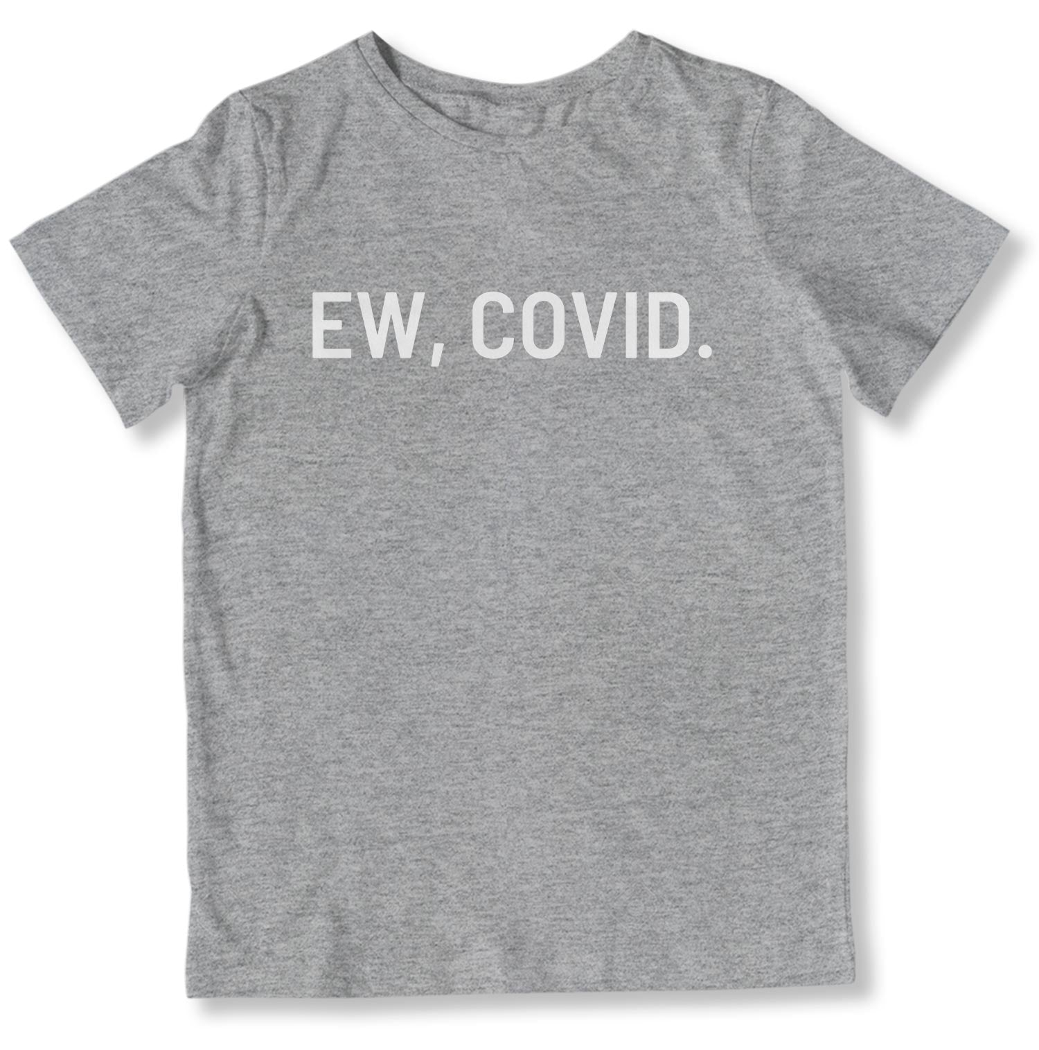 Ew, COVID. Toddler T-Shirt-East Coast AF Apparel