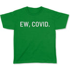 EW, COVID. Youth T-Shirt-East Coast AF Apparel