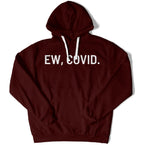 EW, COVID. Unisex Hoodie-East Coast AF Apparel