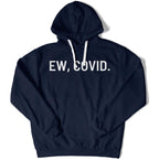 EW, COVID. Unisex Hoodie-East Coast AF Apparel