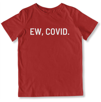 Ew, COVID. Toddler T-Shirt-East Coast AF Apparel